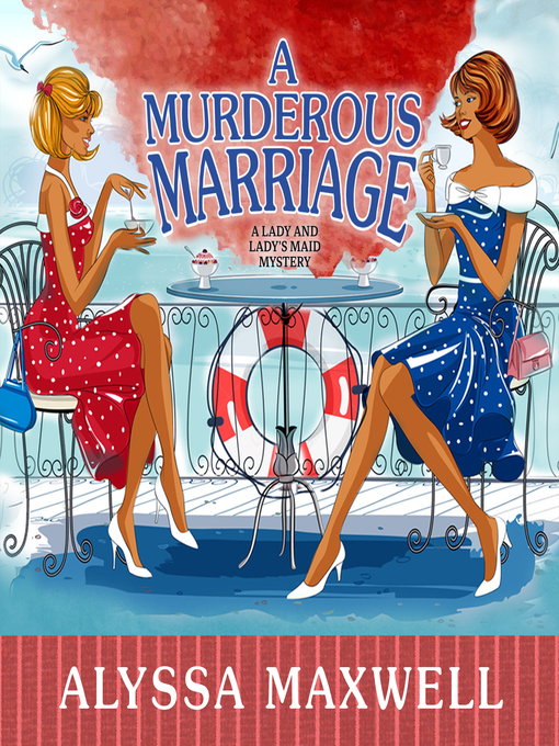 Title details for A Murderous Marriage by Alyssa Maxwell - Available